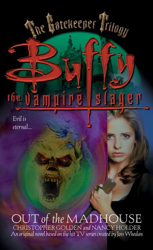 Book cover of Out of the Madhouse (Buffy the Vampire Slayer)