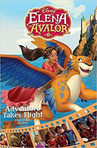 Book cover of Disney Elena of Avalor: Adventure Takes Flight Cinestory Comic (Disney Elena Cinestory Comic #2)
