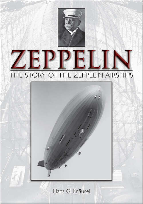 Book cover of Zeppelin: The Story of the Zeppelin Airships