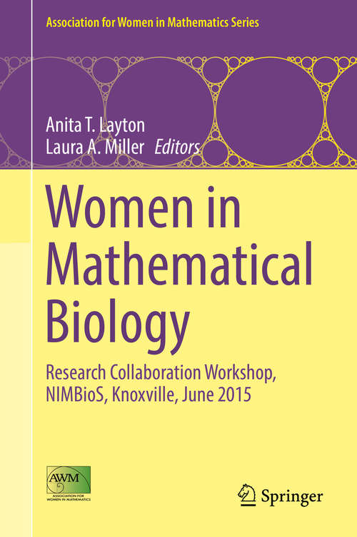 Women in Mathematical Biology: Research Collaboration Workshop, NIMBioS, Knoxville, June 2015 (Association for Women in Mathematics Series #8)