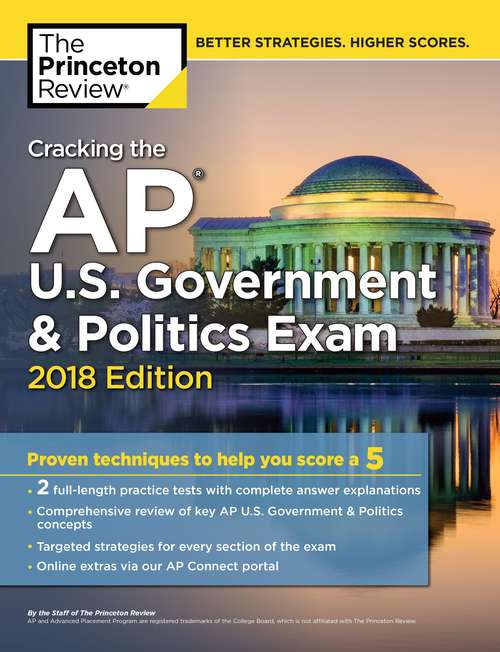 Book cover of Cracking the AP U.S. Government & Politics Exam, 2018 Edition: Proven Techniques to Help You Score a 5