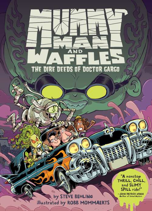 Book cover of Mummy Man and Waffles: The Dire Deeds of Doctor Gargo