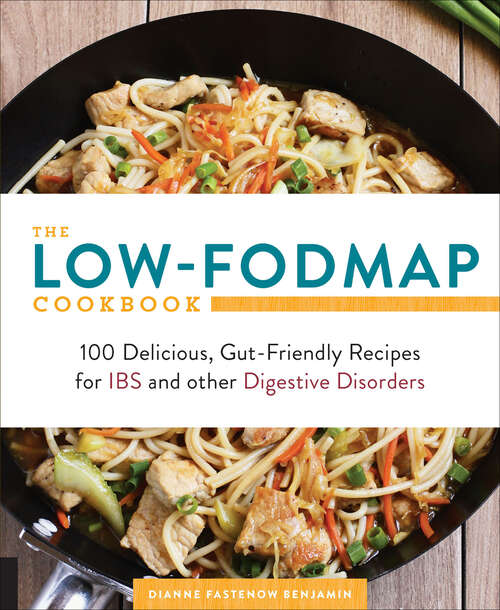 Book cover of The Low-FODMAP Cookbook: 100 Delicious, Gut-Friendly Recipes for IBS and other Digestive Disorders