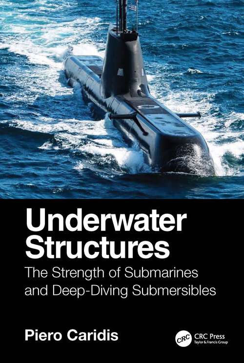 Book cover of Underwater Structures: The Strength of Submarines and Deep-Diving Submersibles. (1)
