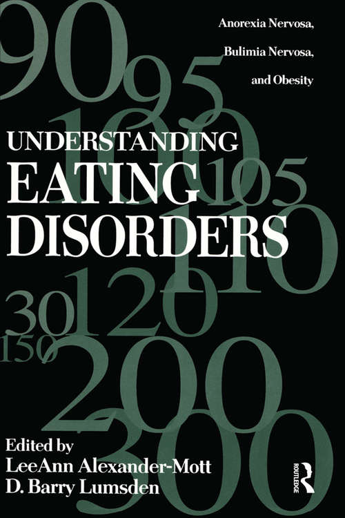 Book cover of Understanding Eating Disorders: Anorexia Nervosa, Bulimia Nervosa And Obesity