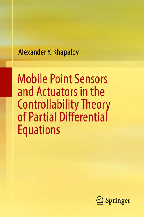 Book cover of Mobile Point Sensors and Actuators in the Controllability Theory of Partial Differential Equations