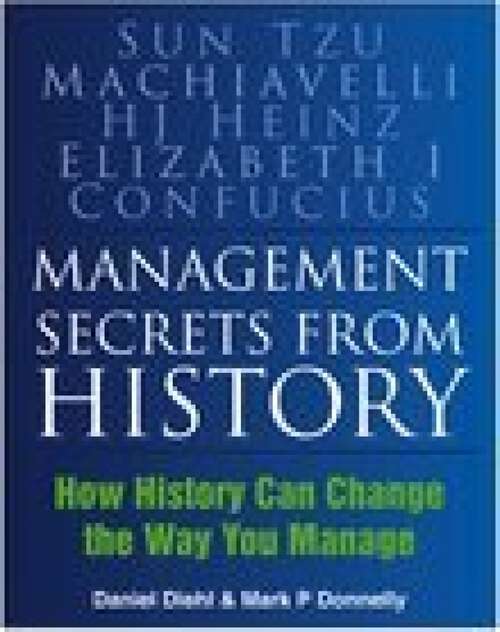 Book cover of Management Secrets from History: How History Can Change the Way You Manage
