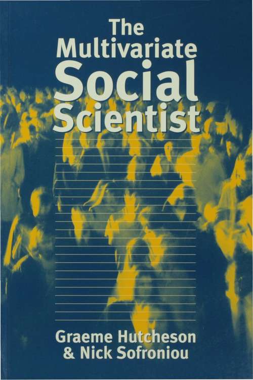 Book cover of The Multivariate Social Scientist: Introductory Statistics Using Generalized Linear Models (Statistics Ser.)