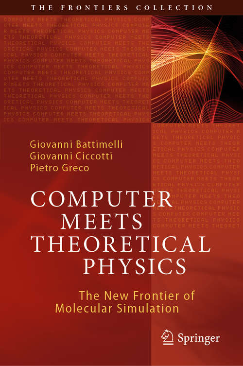 Book cover of Computer Meets Theoretical Physics: The New Frontier of Molecular Simulation (1st ed. 2020) (The Frontiers Collection)