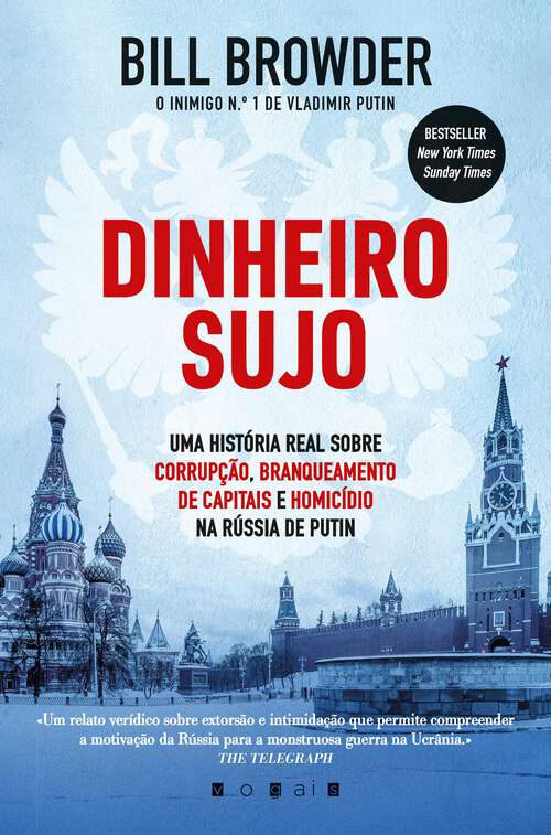 Book cover of Dinheiro Sujo: Uma História Real Sobre Corrupção, Branqueamento de Capitais e Homicídio na Rússia de Putin