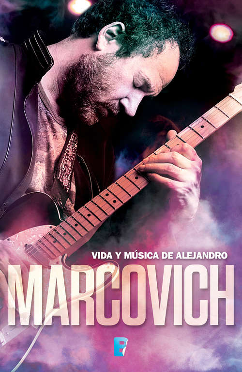 Book cover of Vida y Música de Alejandro Marcovich