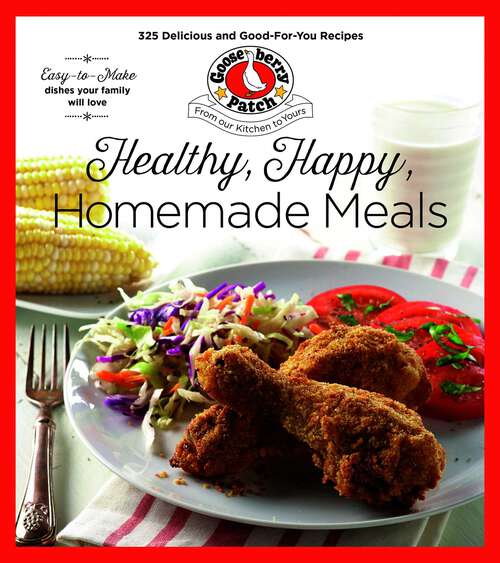 Book cover of Healthy, Happy, Homemade Meals (Keep It Simple)