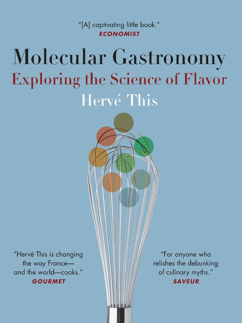 Book cover of Molecular Gastronomy: Exploring the Science of Flavor (Arts and Traditions of the Table: Perspectives on Culinary History)