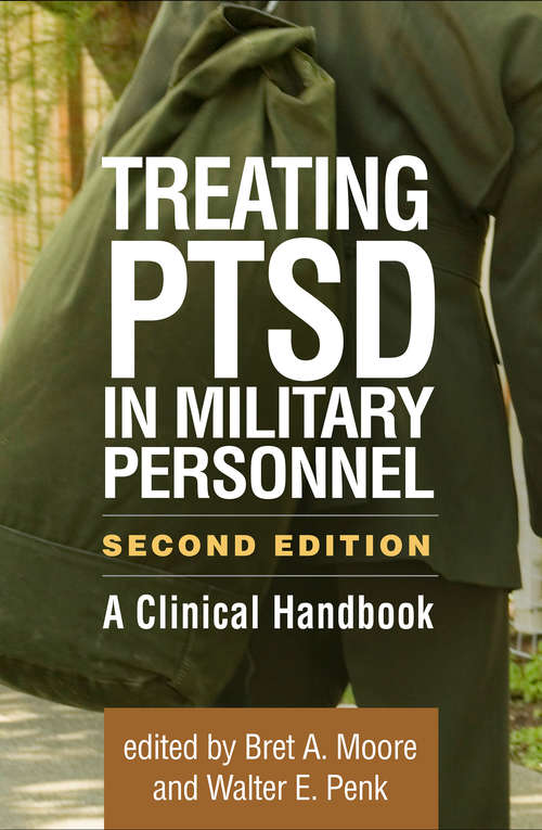 Treating PTSD in Military Personnel, Second Edition: A Clinical Handbook