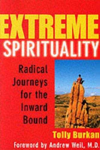 Book cover of Extreme Spirituality: Radical Journeys for the Inward Bound