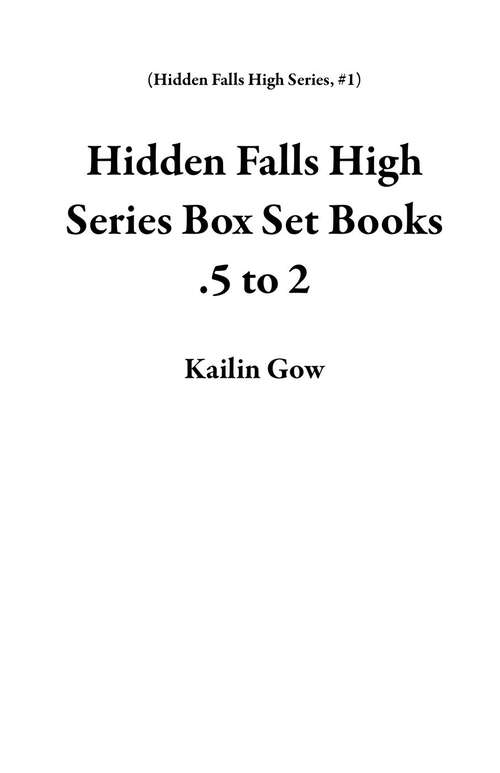 Book cover of Hidden Falls High Box Set (Hidden Falls High #4)