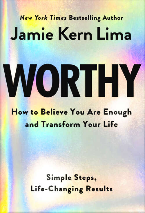 Book cover of Worthy: How to Believe You Are Enough and Transform Your Life