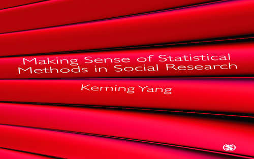 Book cover of Making Sense of Statistical Methods in Social Research