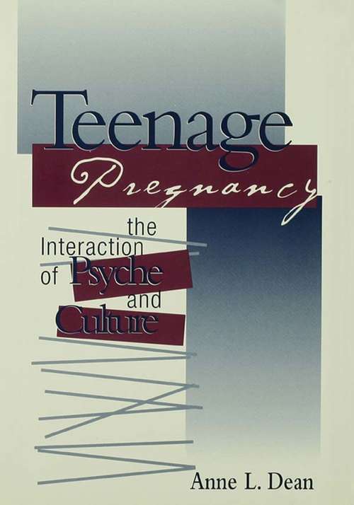 Teenage Pregnancy: The Interaction of Psyche and Culture