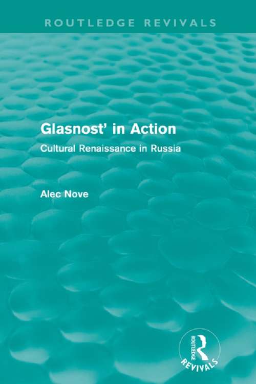 Book cover of Glasnost in Action: Cultural Renaissance in Russia (Routledge Revivals Ser.)