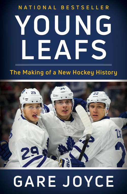 Young Leafs: The Making of a New Hockey History