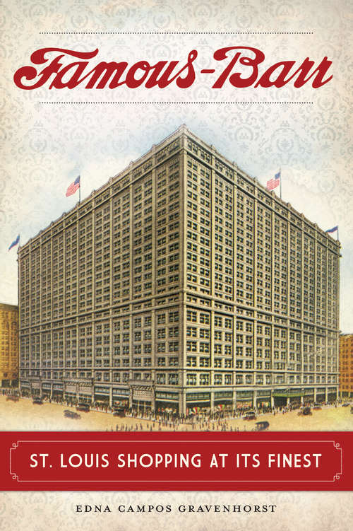 Book cover of Famous-Barr: St. Louis Shopping at Its Finest