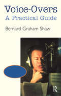 Voice-Overs: A Practical Guide with CD (Stage And Costume Ser.)