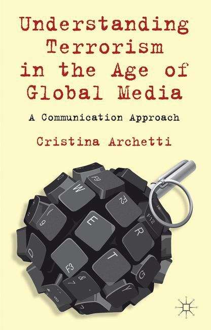 Book cover of Understanding Terrorism in the Age of Global Media