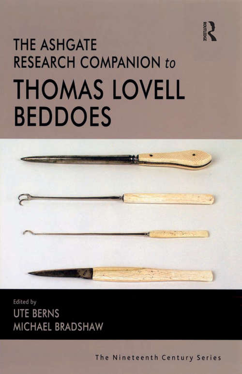 The Ashgate Research Companion to Thomas Lovell Beddoes (The Nineteenth Century Series)