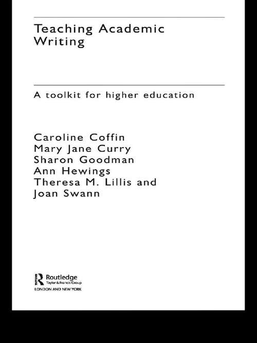 Teaching Academic Writing: A Toolkit for Higher Education (Literacies Ser.)