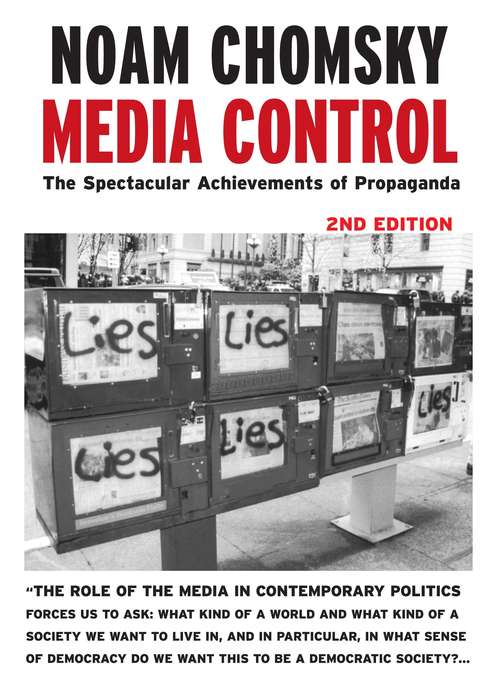 Media Control: The Spectacular Achievements of Propaganda (Open Media Series)