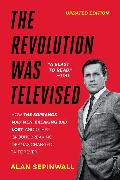 Book cover of The Revolution Was Televised: The Cops, Crooks, Slingers, and Slayers Who Change