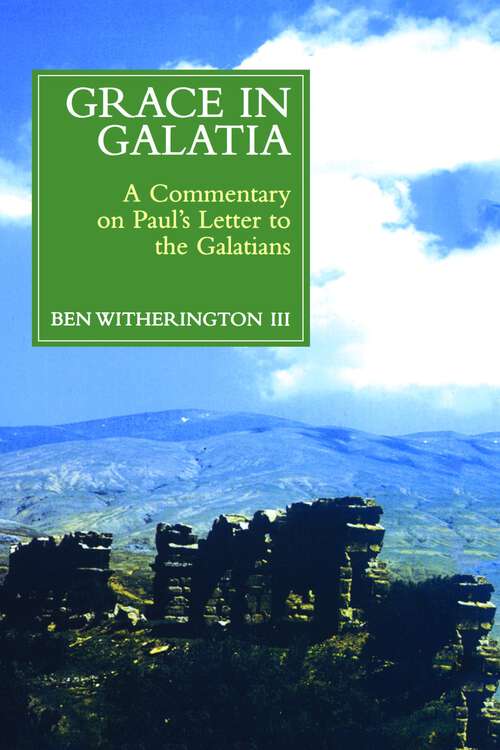 Book cover of Grace in Galatia: A Commentary on Paul's Letter to the Galatians