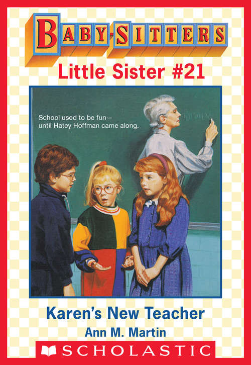 Book cover of Karen's New Teacher: Karen's New Teacher; Karen's Little Witch; Karen's Doll; Karen's School Trip (Baby-Sitters Little Sister #21)