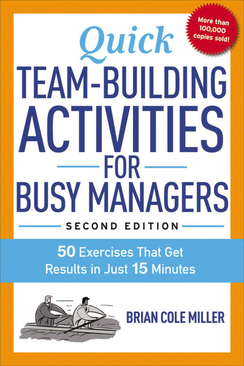 Book cover of Quick Team-Building Activities for Busy Managers: 50 Exercises That Get Results in Just 15 Minutes (2)