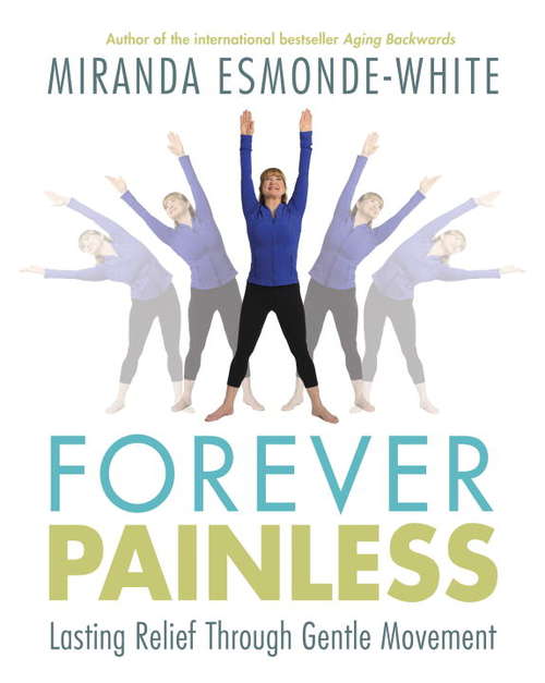 Book cover of Forever Painless: Lasting Relief Through Gentle Movement