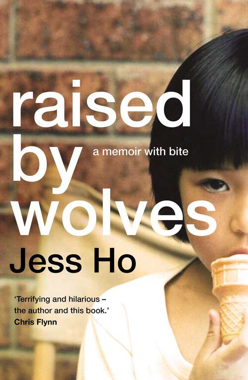 Book cover of Raised by Wolves: A memoir with bite