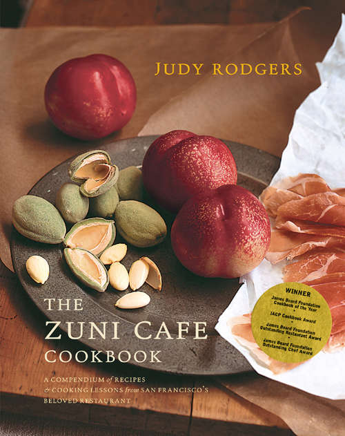Book cover of The Zuni Cafe Cookbook: A Compendium of Recipes and Cooking Lessons from San Francisco's Beloved Restaurant
