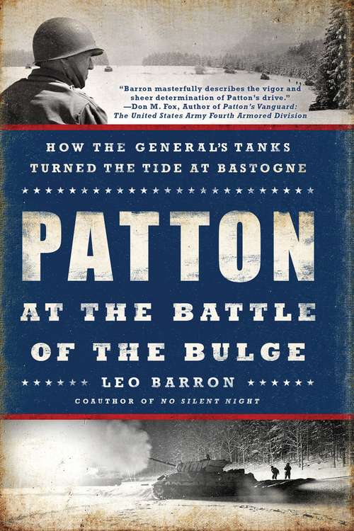 Book cover of Patton at the Battle of the Bulge: How the General's Tanks Turned the Tide at Bastogne