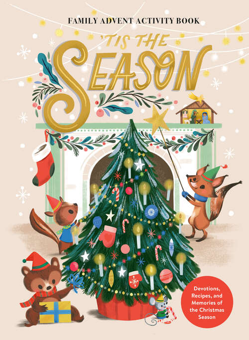 Book cover of 'Tis the Season Family Advent Activity Book: Devotions, Recipes, and Memories of the Christmas Season