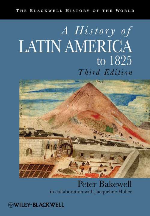 A History of Latin America to 1825 (Third Edition)