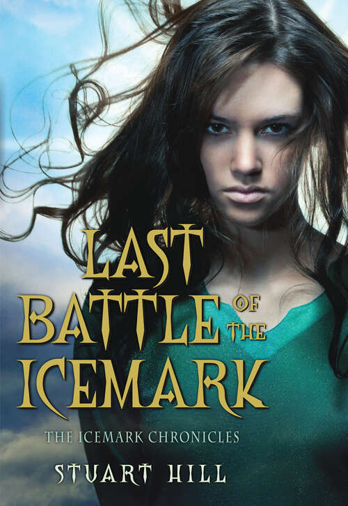 Book cover of Icemark Chronicles #3: Last Battle of the Icemark