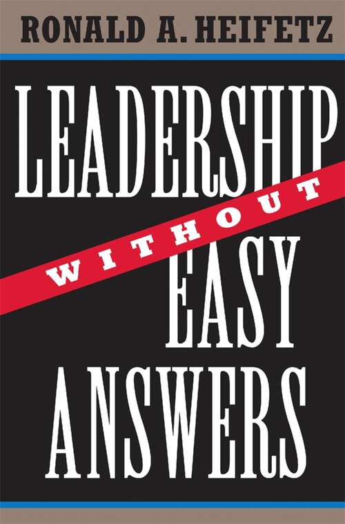 Book cover of Leadership Without Easy Answers