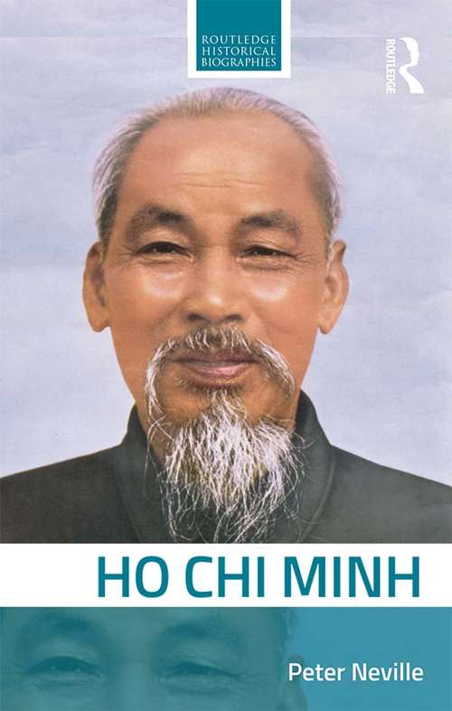 Book cover of Ho Chi Minh (Routledge Historical Biographies)