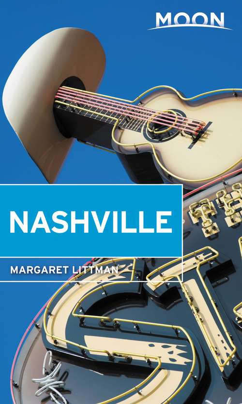 Book cover of Moon Nashville: Natchez Trace Parkway, Memphis, Tupelo, Mississippi Blues Trail (4) (Travel Guide)