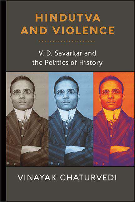 Book cover of Hindutva and Violence: V. D. Savarkar and the Politics of History