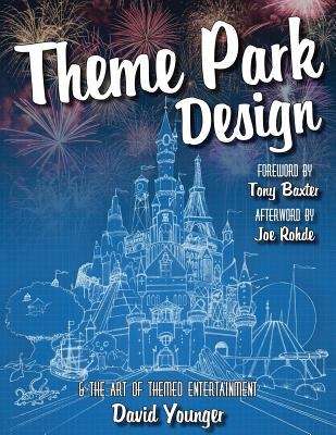 Book cover of Theme Park Design and the Art of Themed Entertainment