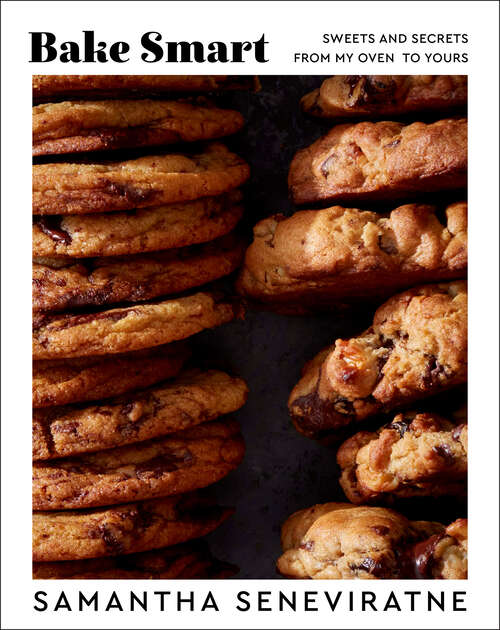 Book cover of Bake Smart: Sweets and Secrets from My Oven to Yours
