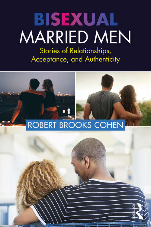 Book cover of Bisexual Married Men: Stories of Relationships, Acceptance, and Authenticity