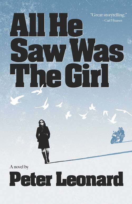 Book cover of All He Saw Was The Girl: A Novel